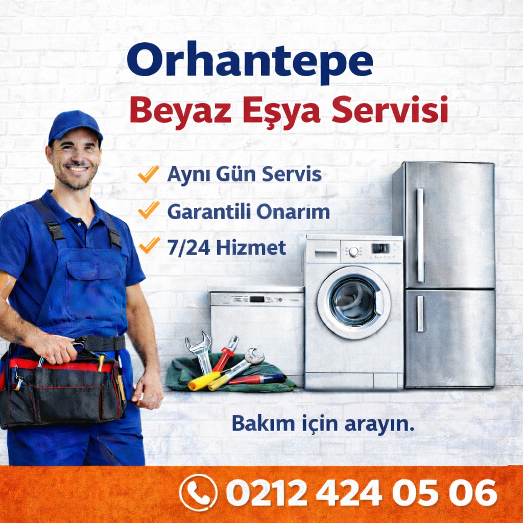 Orhantepe Beyaz Eşya Servisi 